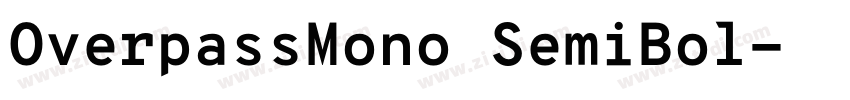OverpassMono SemiBol字体转换